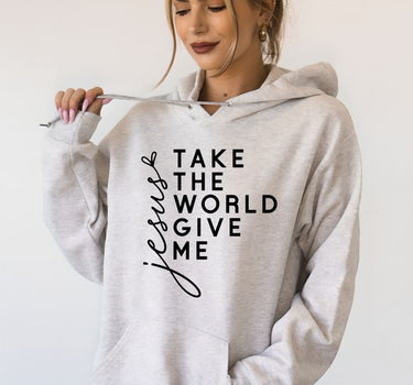 Take the World Give Me Jesus Graphic Sweatshirt